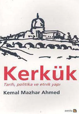 Kerkük Tarih, Politika ve Etnik Yapı