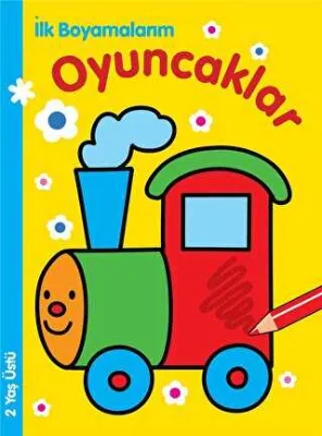 İlk Boyamalarım : Oyuncaklar