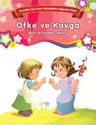 Öfke ve Kavga - Bilinç ve Karakter Gelişimi Büyük Boy