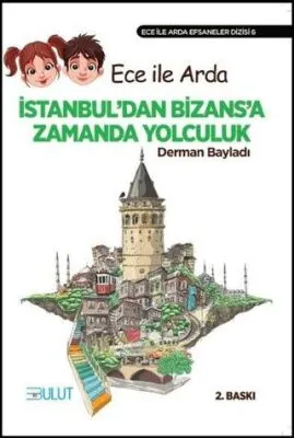 Ece ile Arda - İstanbul’dan Bizans’a Zamanda Yolculuk