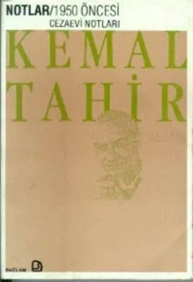 Notlar - 1950 Öncesi Cezaevi Notları