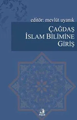 Çağdaş İslam Bilimine Giriş