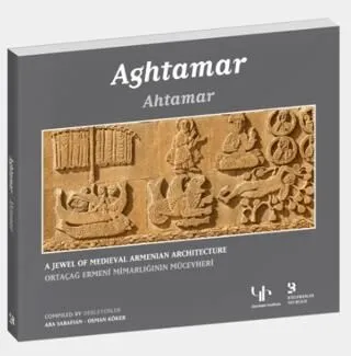 Ahtamar - Ortaçağ Ermeni Mimarlığının Mücevheri