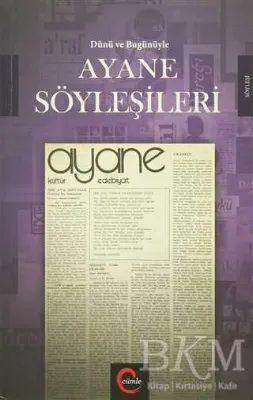 Dünü ve Bugünüyle Ayane Söyleşileri