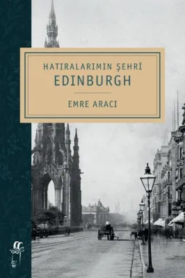 Hatıralarımın Şehri: Edinburgh