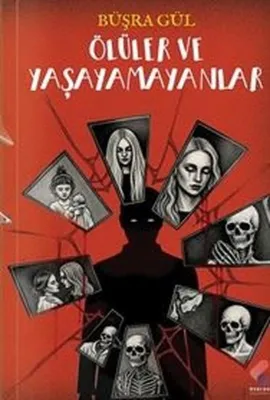 Ölüler ve Yaşayamayanlar