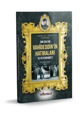 Son Sultan Vahdettin'in Hatıraları ve Beyannamesi