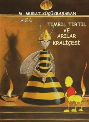 Tımbıl Tırtıl ve Arılar Kraliçesi