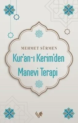 Kur'an - ı Kerim'den Manevi Terapi