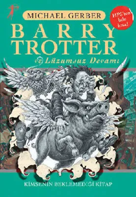 Barry Trotter ve Lüzumsuz Devamı Kimsenin Beklemediği Kitap