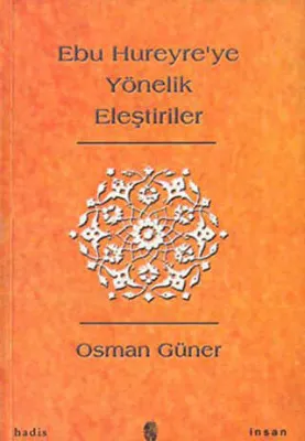 Ebu Hureyre`ye Yönelik Eleştiriler