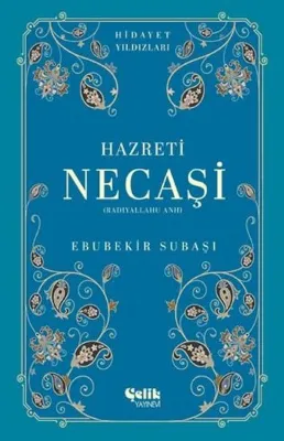 Hazreti Necaşi (Radıyallahu Anh) Hidayet Yıldızları