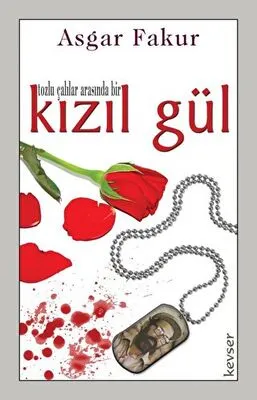 Tozlu Çalılar Arasında Bir Kızıl Gül