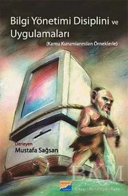 Bilgi Yönetimi Disiplini ve Uygulamaları