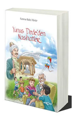 Yunus Dede`den Nasihatler