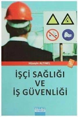 İşçi Sağlığı ve İş Güvenliği