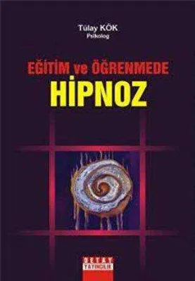 Eğitim ve Öğrenmede Hipnoz