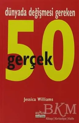 Dünyada Değişmesi Gereken 50 Gerçek