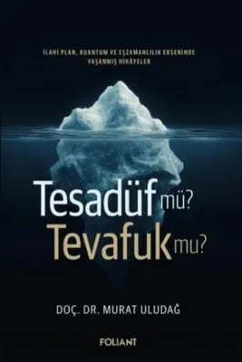 Tesadüf mü? Tevafuk mu?