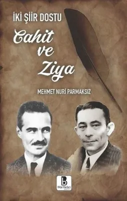 İki Şiir Dostu Cahit ve Ziya