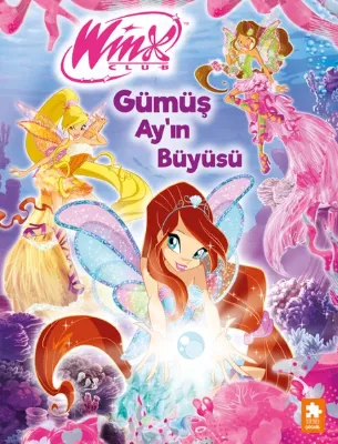 Winx Club - Gumuş Ay'ın Buyusu