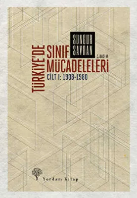 Türkiye’de Sınıf Mücadeleleri Cilt 1