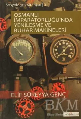 Osmanlı İmparatorluğunda Yenileşme ve Buhar Makineleri