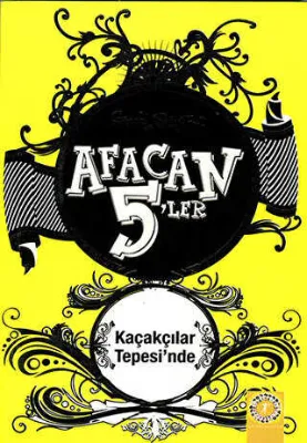 Afacan 5’ler Kaçakçılar Tepesinde