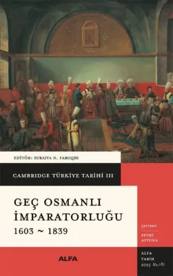 Geç Osmanlı İmparatorluğu 1603 - 1839 - Cambridge Türkiye Tarihi 3