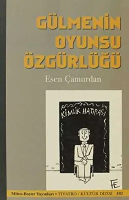 Gülmenin Oyunsu Özgürlüğü