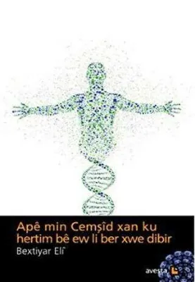 Ape min Cemşid Xan ku Hertim be ew li ber xwe Dibir