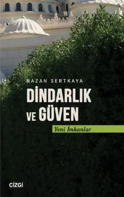Dindarlık ve Güven - Yeni İmkanlar