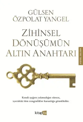 Zihinsel Dönüşümün Altın Anahtarı