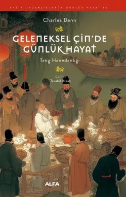 Geleneksel Çin'de Günlük Hayat - Tang Hanedanlığı