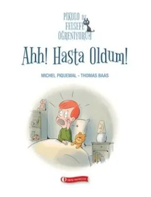 Pikolo ile Felsefe Öğreniyorum - Ahh! Hasta Oldum!