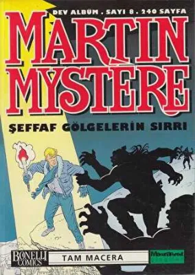 Martin Mystere Dev Albüm Sayı: 8 Şeffaf Gölgelerin Sırrı