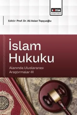 İslam Hukuku Alanında Uluslararası Araştırmalar 3
