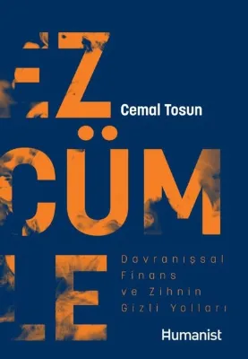 Ezcümle - Davranışsal Finans ve Zihnin Gizli Yolları