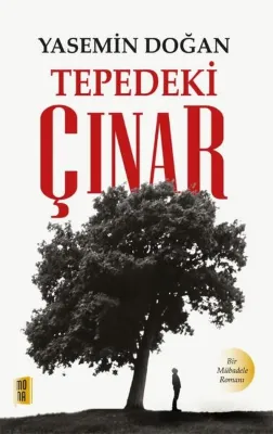 Tepedeki Çınar - Bir Mübadele Romanı