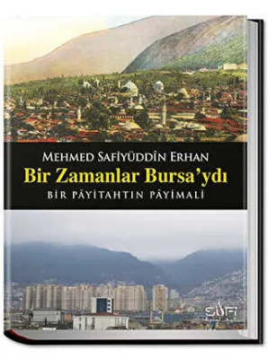 Bir Zamanlar Bursa`ydı