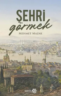 Şehri Görmek
