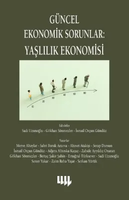 Güncel Ekonomik Sorunlar: Yaşlılık Ekonomisi