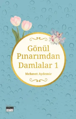 Gönül Pınarımdan Damlalar - 1