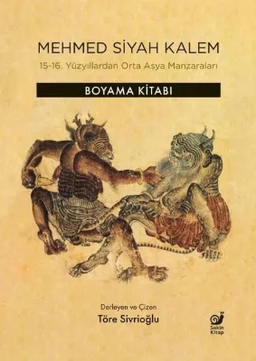Mehmed Siyah Kalem - 15 - 16. Yüzyıllardan Orta Asya Manzaraları - Boyama Kitabı