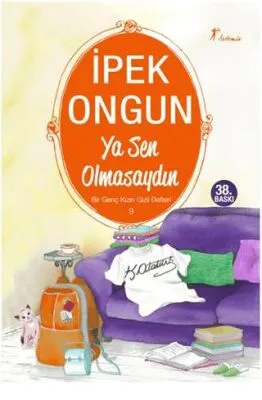 Ya Sen Olmasaydın - Bir Genç Kızın Gizli Defteri 9