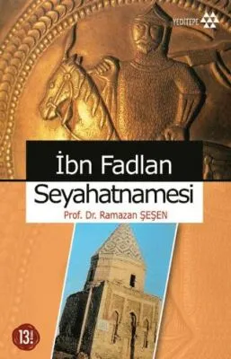 İBN FADLAN SEYAHATNAMESİ