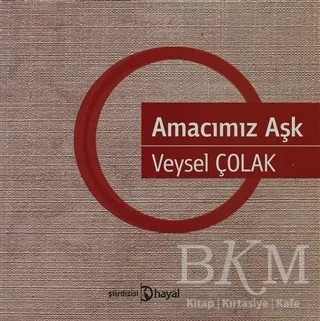 Amacımız Aşk