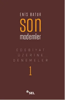 Edebiyat Üzerine Denemeler 1: Son Modernler