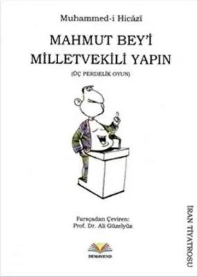 Mahmut Bey`i Milletvekili Yapın