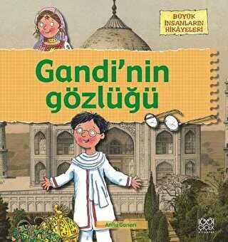 Büyük İnsanların Hikayeleri - Gandi’nin Gözlüğü